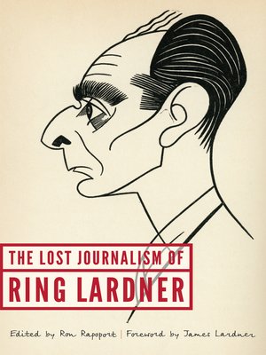 cover image of The Lost Journalism of Ring Lardner